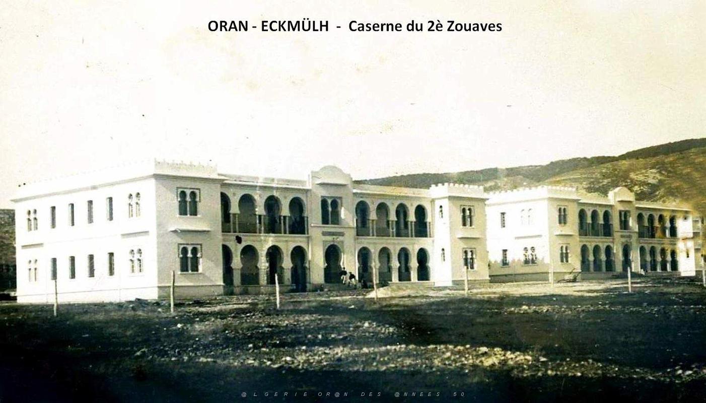 Oran-Eckmulh - Caserne - 2e Zouaves.jpg